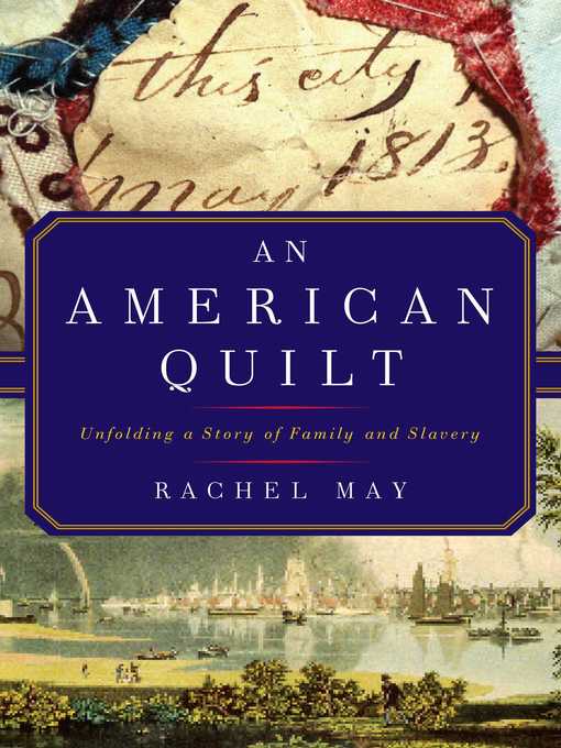 Title details for An American Quilt by Rachel May - Available
